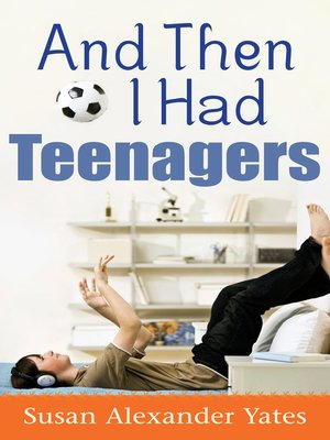 cover image of And Then I Had Teenagers